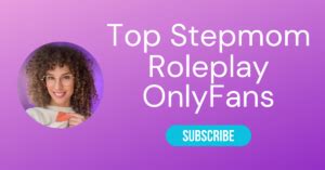 step mom and daughter sex|Top 10 StepMom OnlyFans & Sexiest Stepmom RolePlay OnlyFans